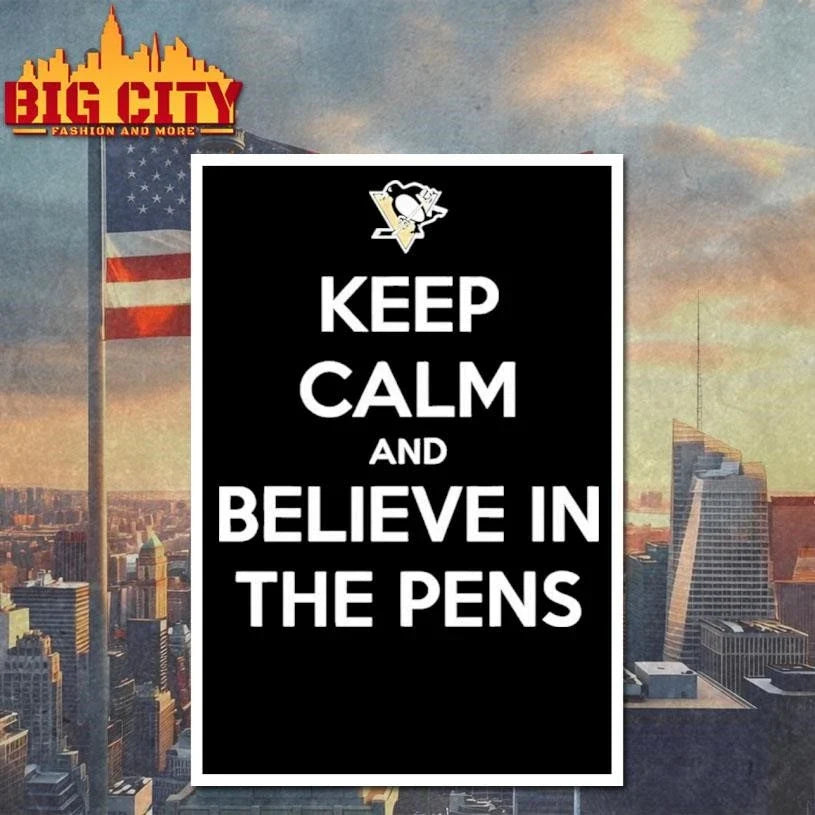 Keep Calm And Believe In The Pens Shirt Unisex