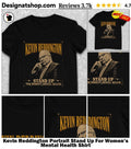 Kevin Reddington Portrait Stand Up For Women’s Mental Health Shirt