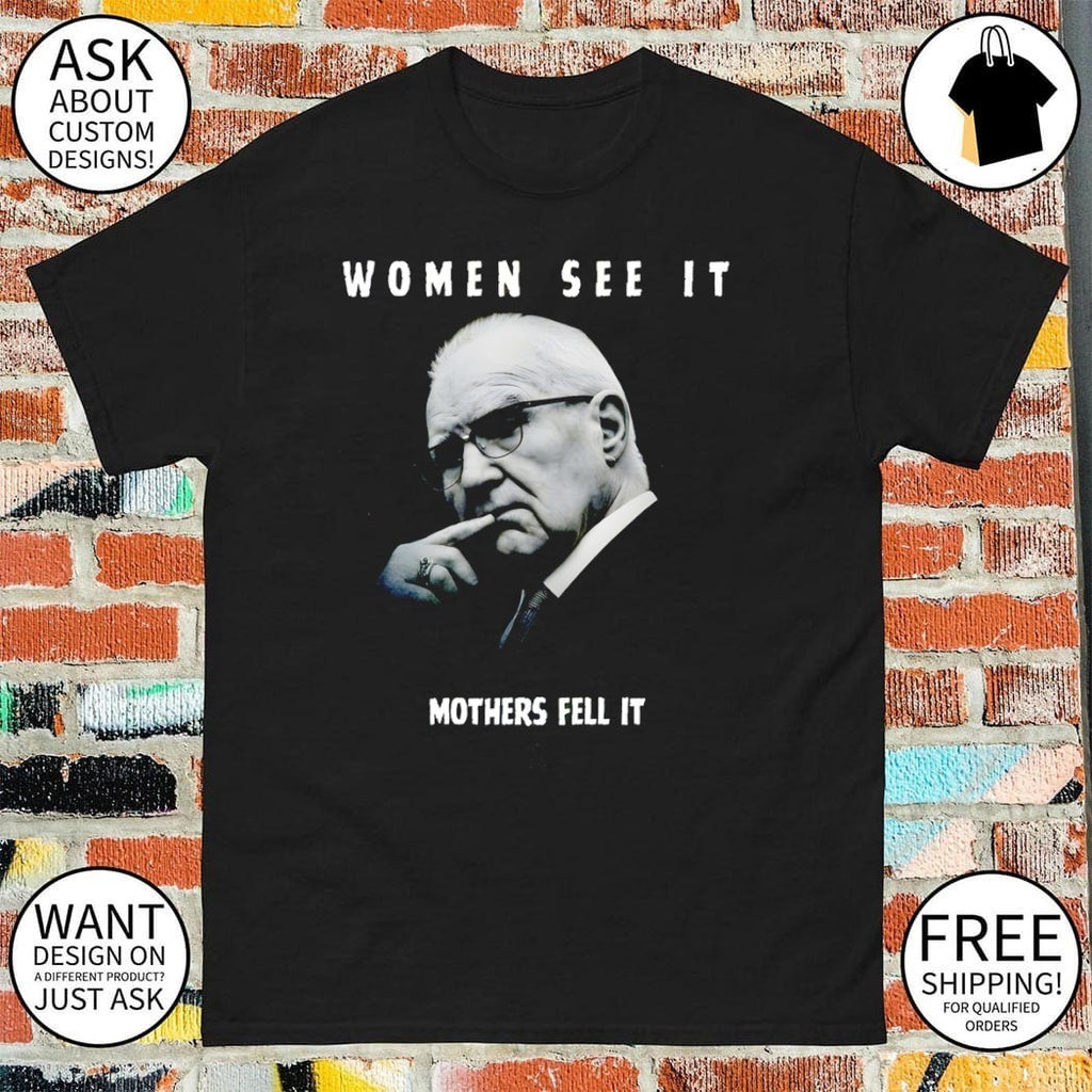 Kevin Reddington mothers feel it women see it shirt