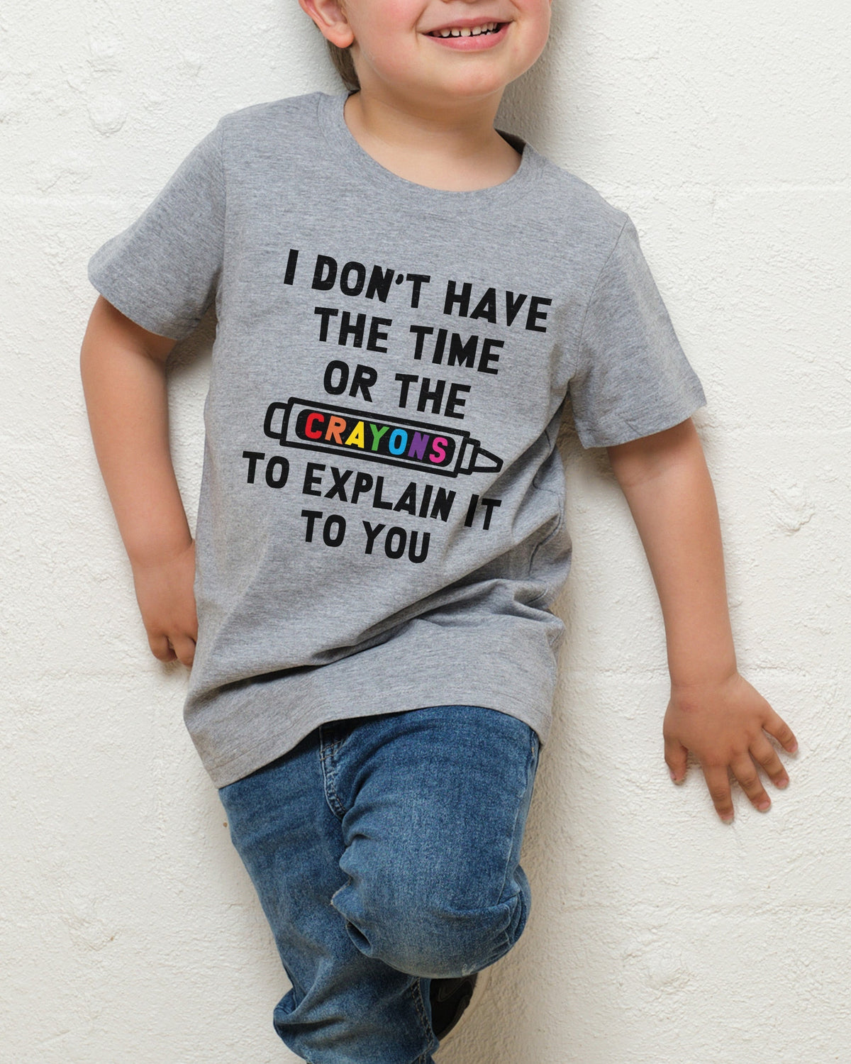 I Don't Have the Time or the Crayons Kids Unisex