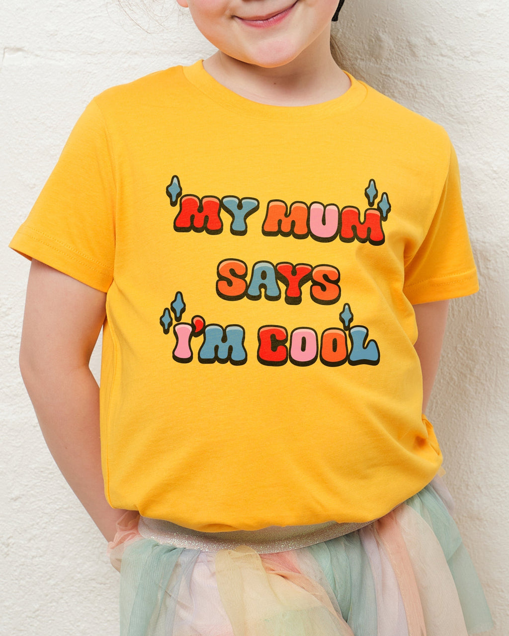 My Mum Says I'm Cool Kids Unisex