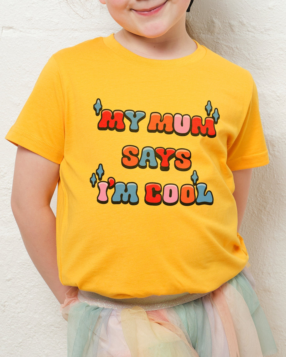 My Mum Says I'm Cool Kids Unisex