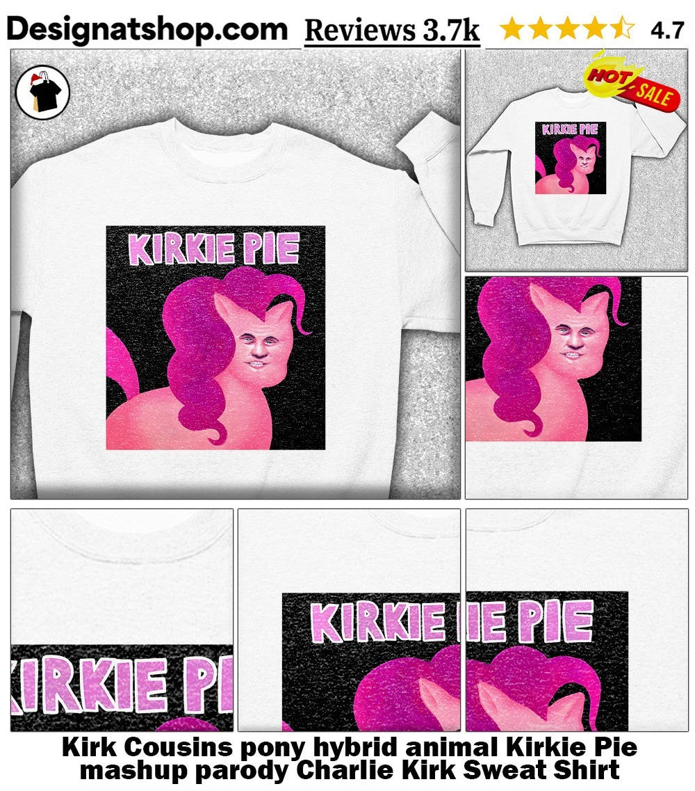 Kirk Cousins pony hybrid animal Kirkie Pie mashup parody Charlie Kirk shirt