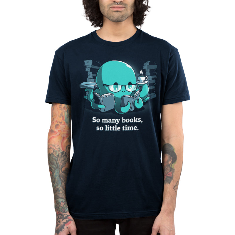 So Many Books, So Little Time (Octopus) Unisex