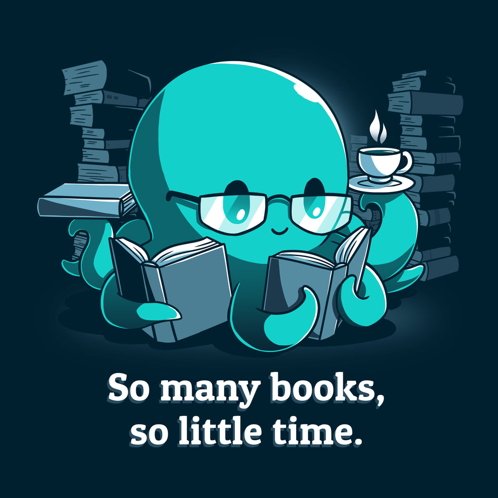 So Many Books, So Little Time (Octopus) Unisex