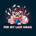 Per My Last Email [Aggretsuko] Unisex