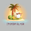 I'm Spooky All Year Unisex