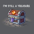 I'm Still a Treasure Unisex