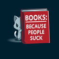 Books Because People Suck Unisex