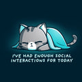 Enough Social Interactions Unisex