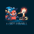 I Cast Fireball Unisex