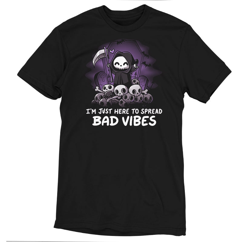 I'm Just Here to Spread Bad Vibes Unisex