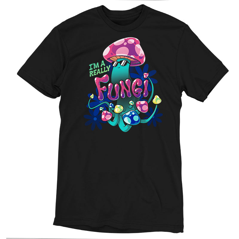 I'm a Really Fungi Unisex