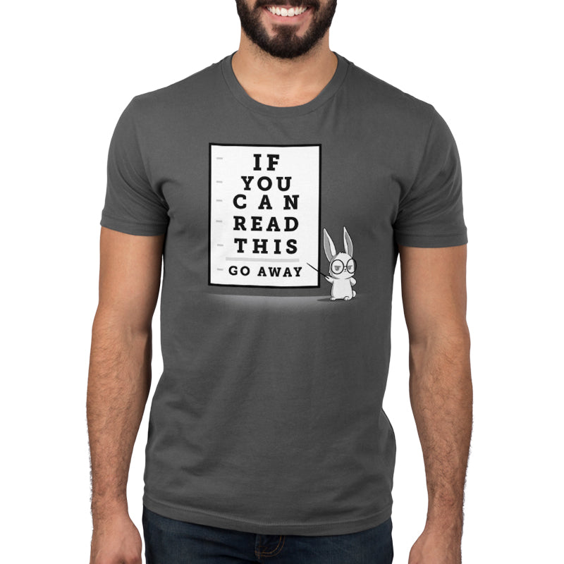 If You Can Read This, Go Away Unisex