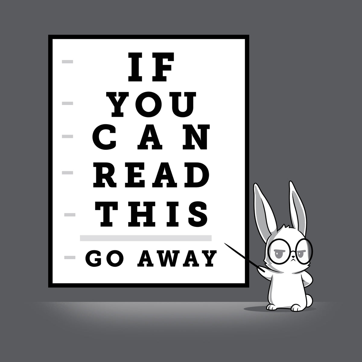 If You Can Read This, Go Away Unisex