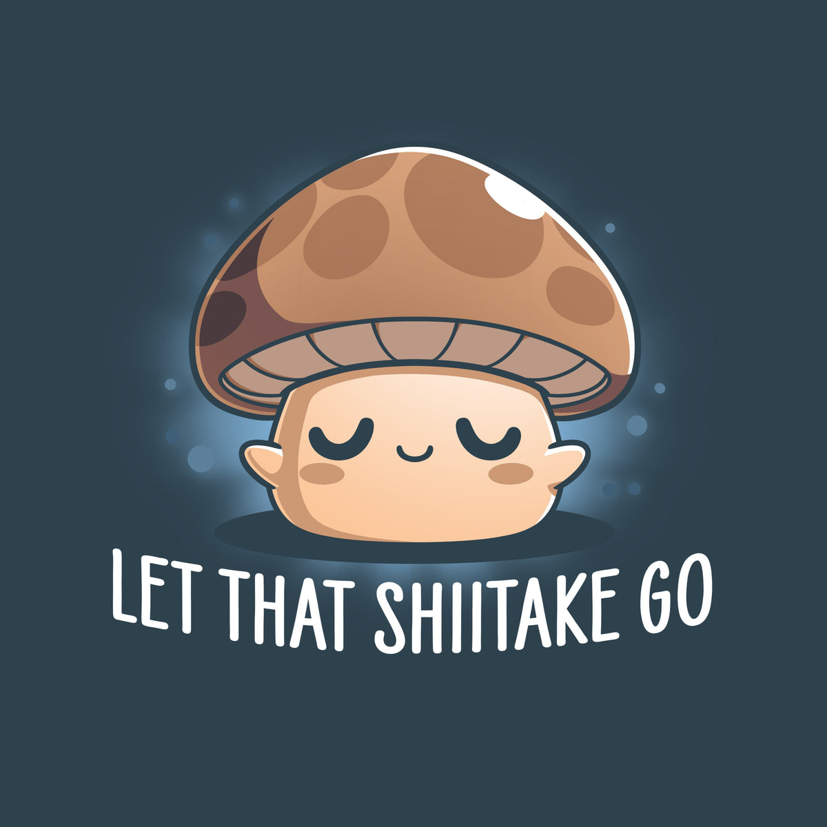 Let That Shiitake Go Unisex