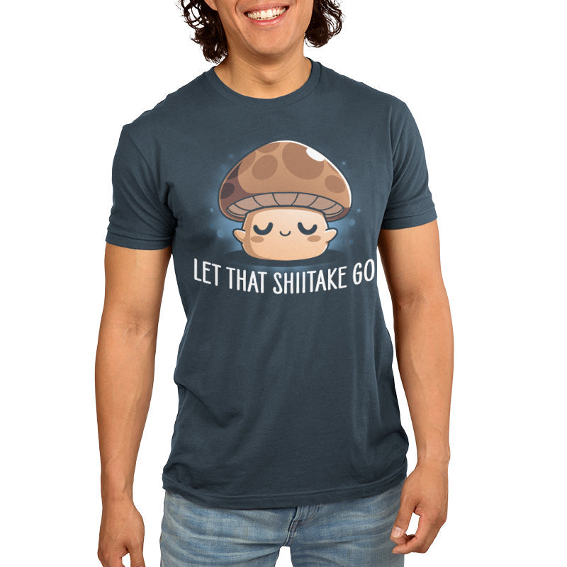 Let That Shiitake Go Unisex