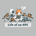 Life Of An NPC Unisex