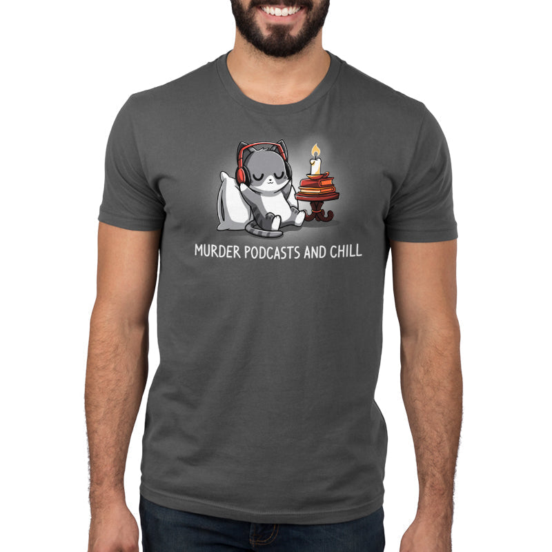 Murder Podcasts and Chill Unisex