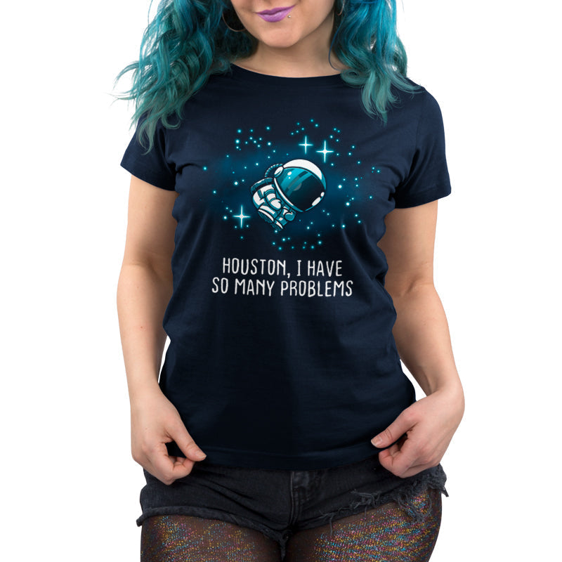 Houston, I Have So Many Problems Unisex