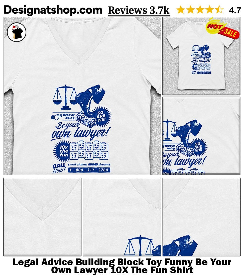 Legal Advice Building Block Toy Funny Be Your Own Lawyer 10X The Fun Shirt