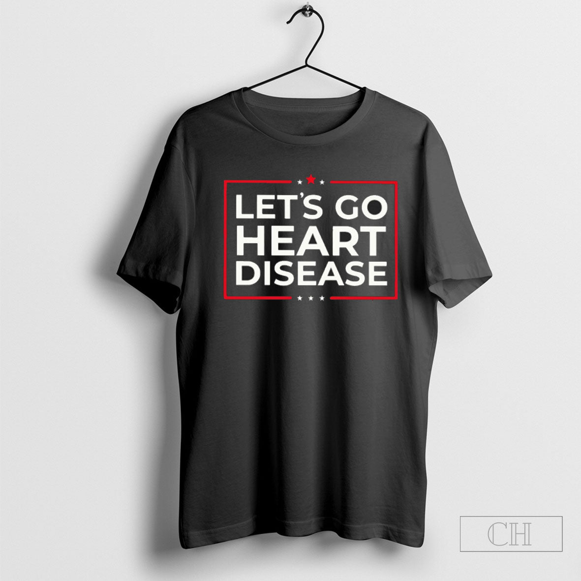 Lets Go Heart Disease Shirts Unisex