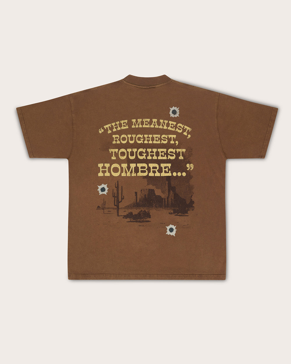 The Meanest, Roughest, Toughest Hombre Oversized Tee Unisex