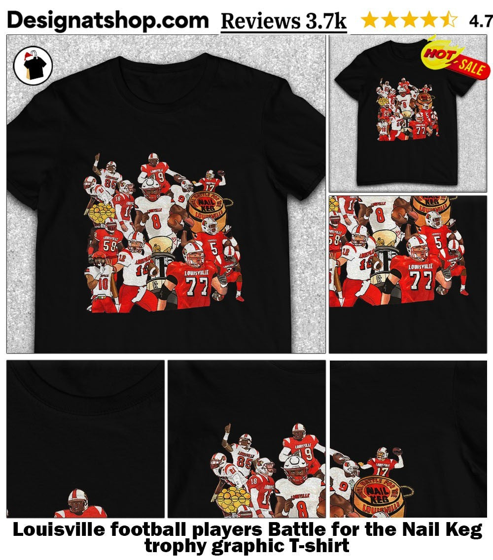 Louisville football players Battle for the Nail Keg trophy graphic shirt