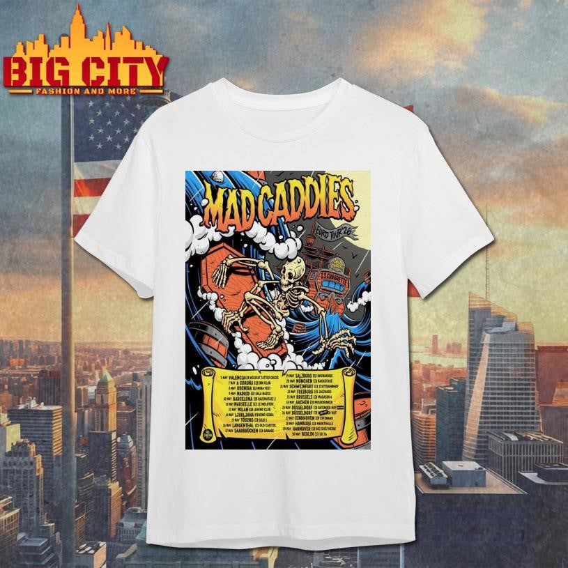 Mad Caddies European 2026 Tour Poster Shirt Unisex