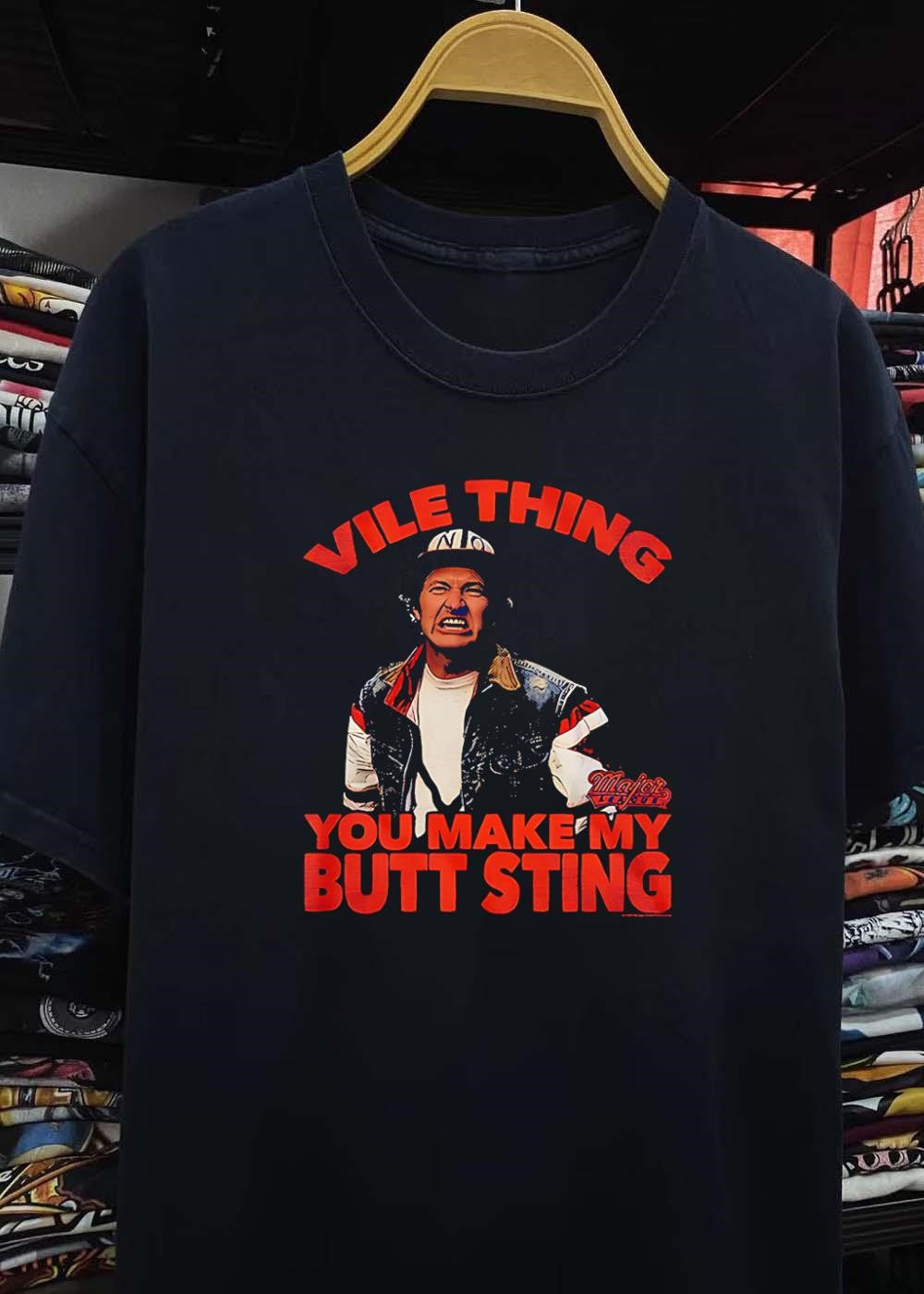Major League shirt Vile Thing You Make My Butt Sting