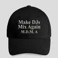 Make DJs Mix Again MDMA Hat