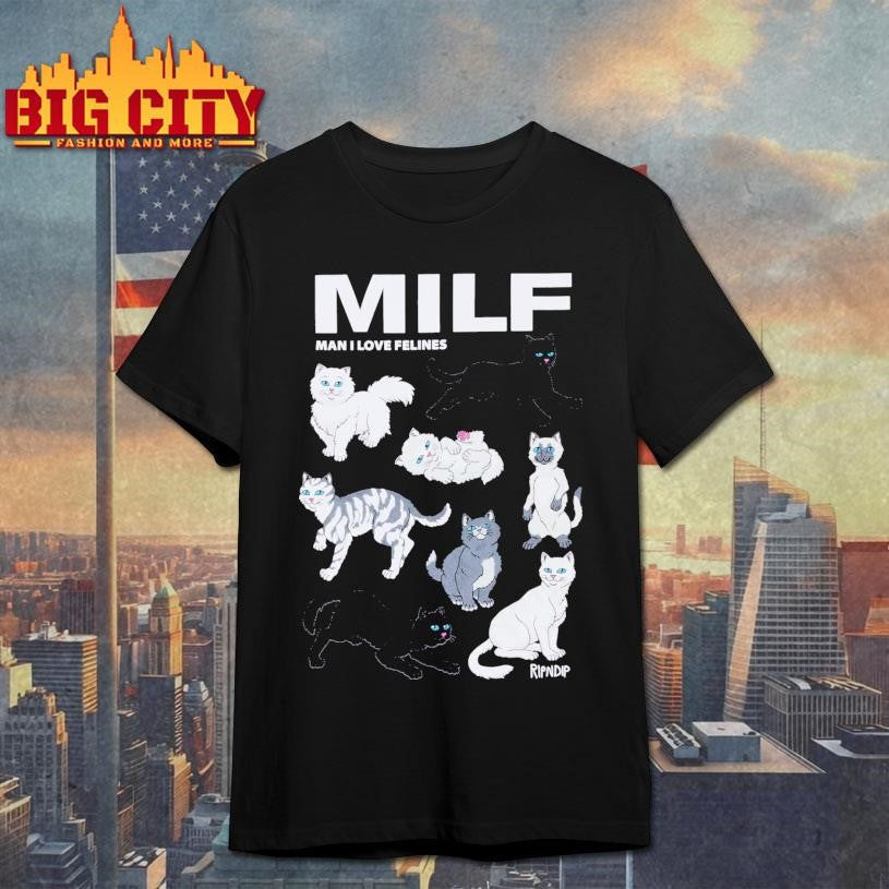 Man I Love Felines Shirt Unisex