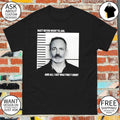 Matt Bevin mugshot went to jail and all I got was this t-shirt