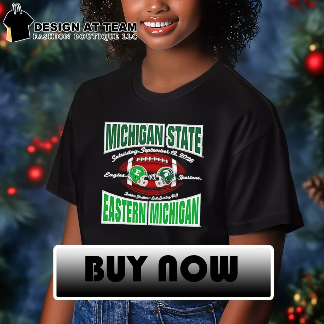 Michigan State Eastern Michigan September 12 2026 shirt