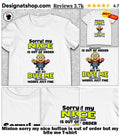 Minion sorry my nice button is out of order but my bite me shirt