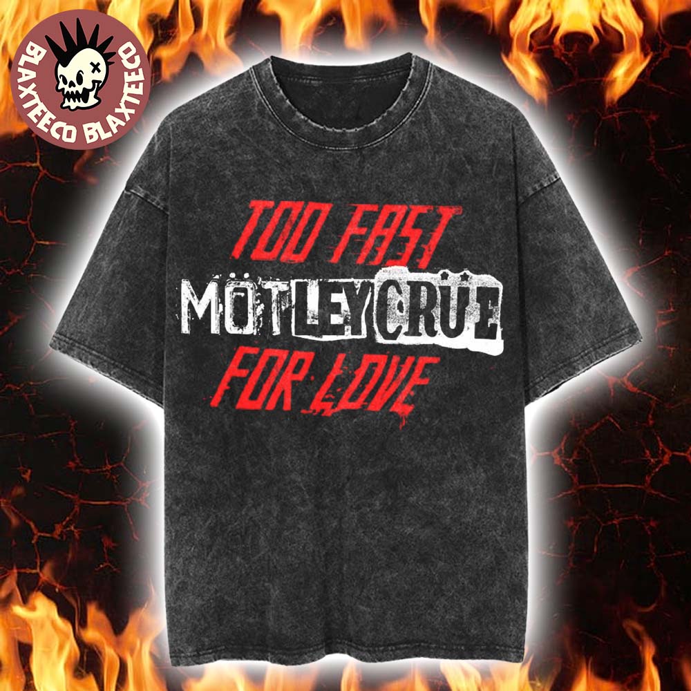 Motley Crue The Return Of Carnival Of Sins 2026 Tour North America Merch 45th Anniversary Too Fast For Love Vintage Washed Tee