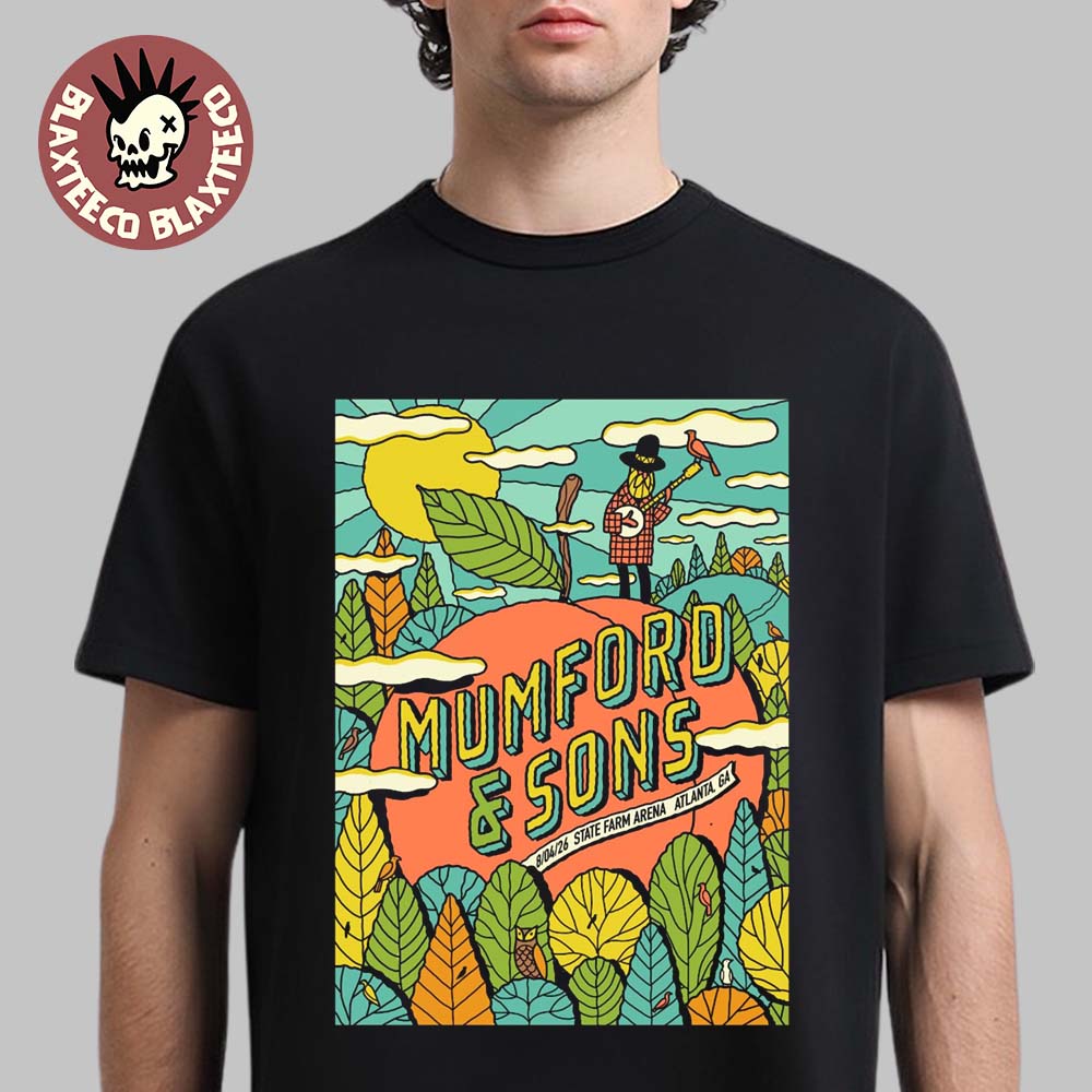 Mumford And Sons Atlanta Georgia 2026 Event Poster Live At State Farm Arena On August 4 2026 T-Shirt