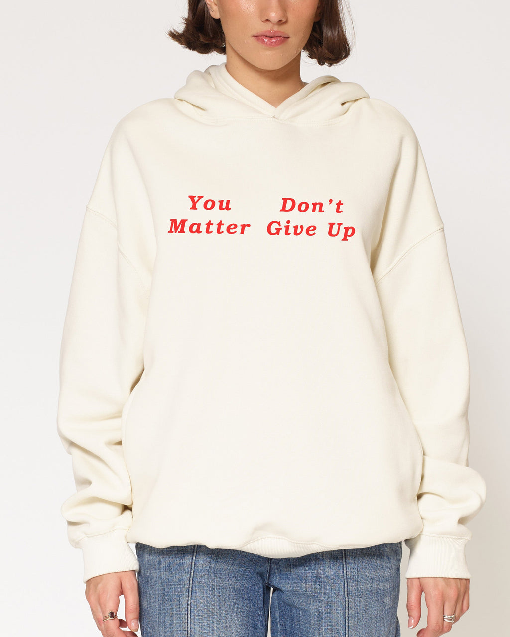 You Don’t Matter Give Up Unisex