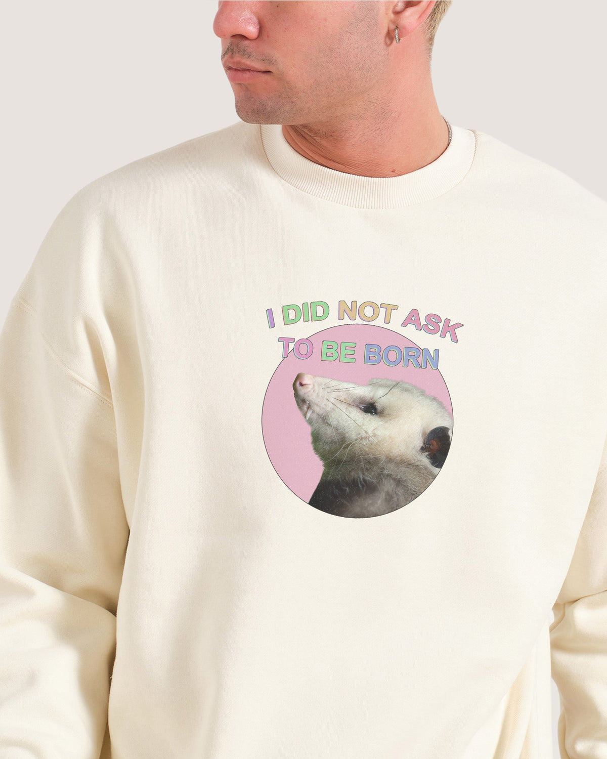 I Did Not Ask Unisex