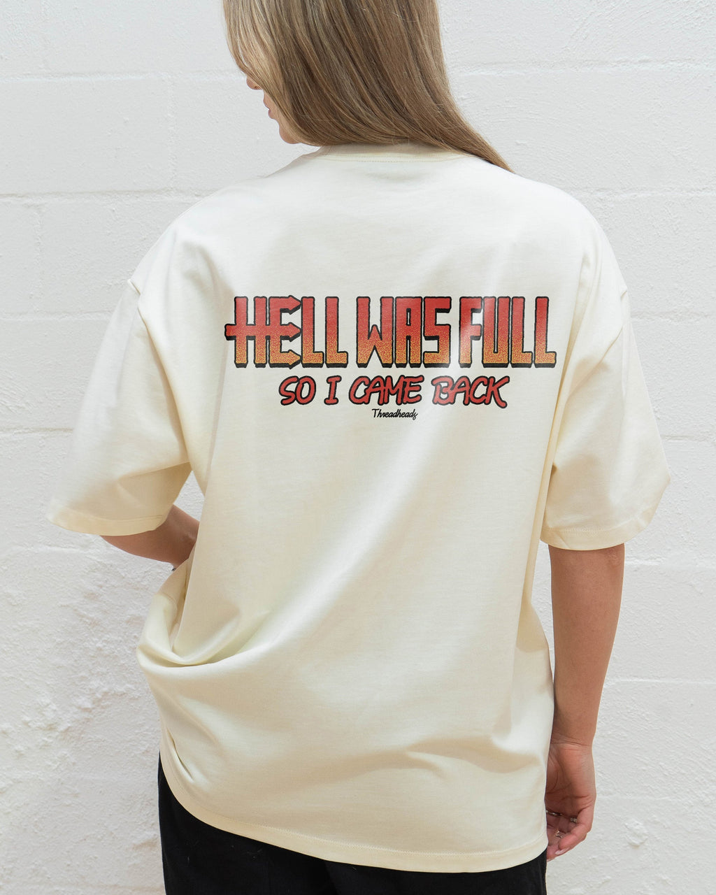 Hell Was Full Oversized Tee Unisex