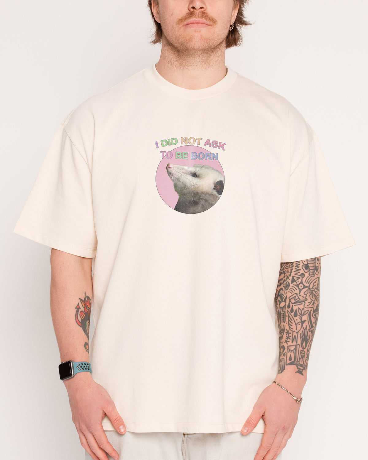 I Did Not Ask Oversized Tee Unisex
