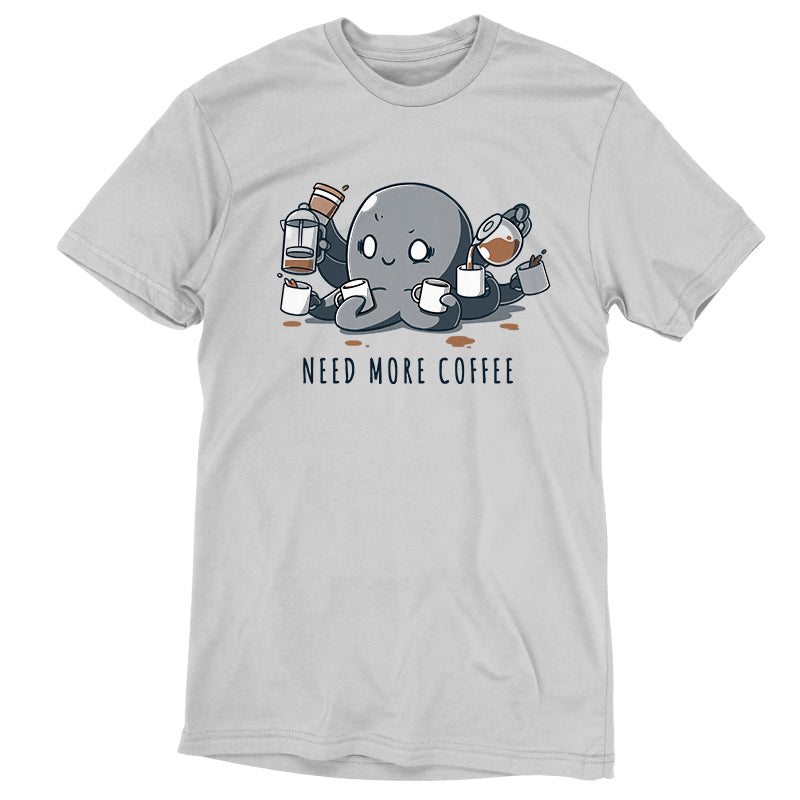 Need More Coffee (Octopus) Unisex