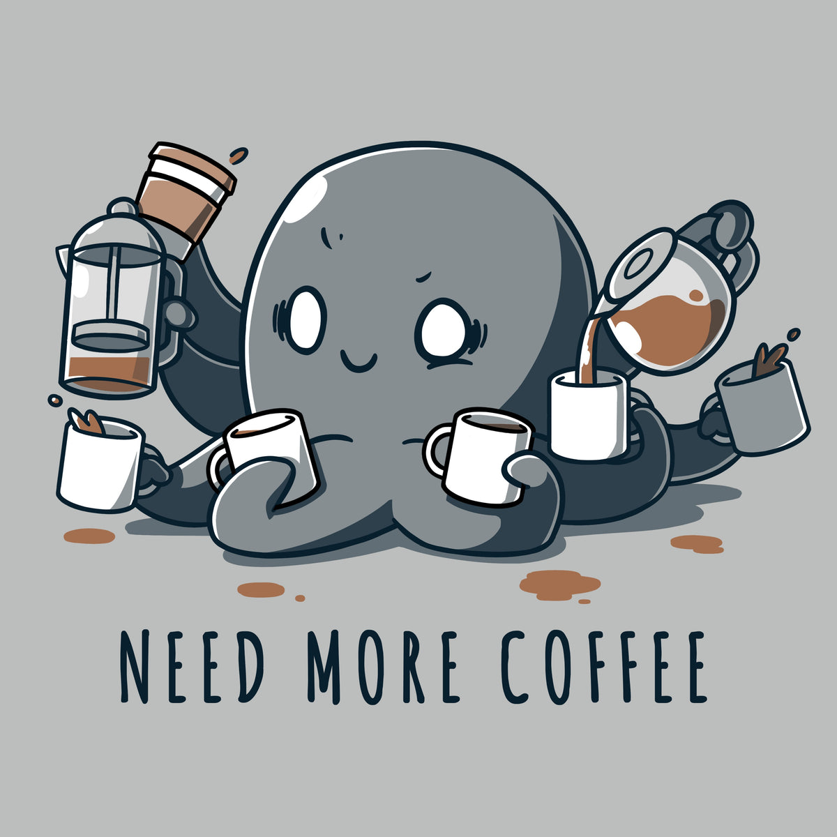 Need More Coffee (Octopus) Unisex