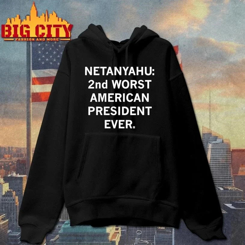 Netanyahu 2nd Worst American President Ever Shirt Unisex