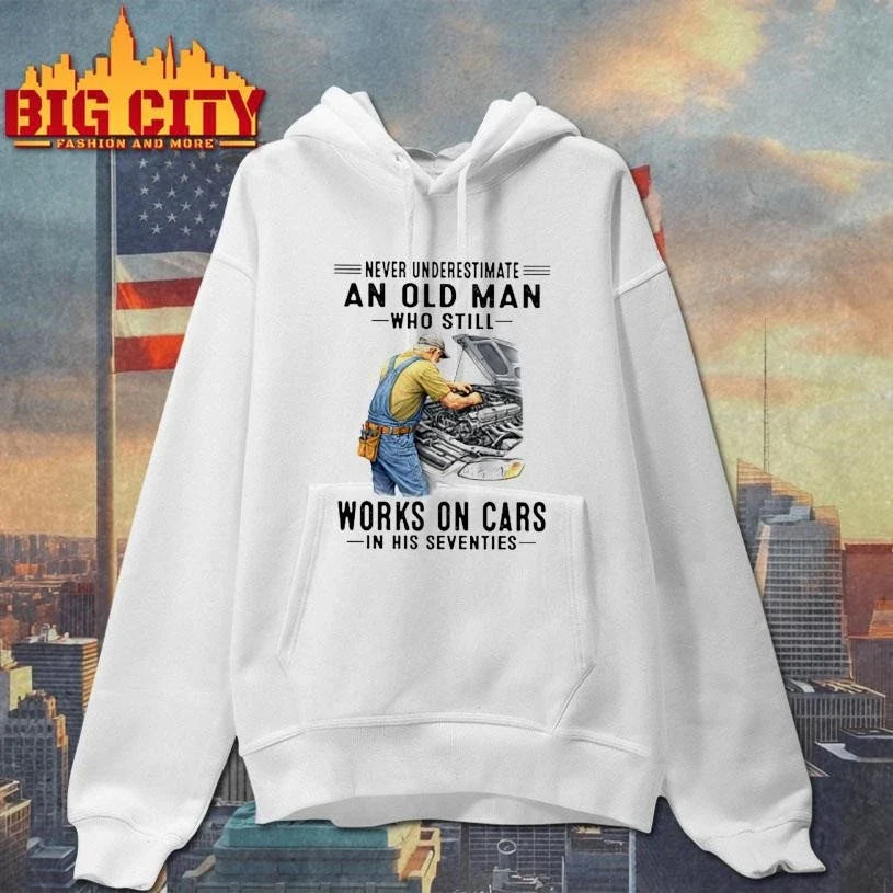 Never Underestimate An Old Man Who Still Works On Cars In His Seventies Mechanic Shirt Unisex