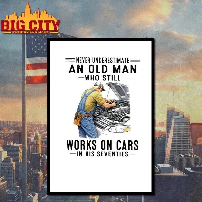 Never Underestimate An Old Man Who Still Works On Cars In His Seventies Mechanic Shirt Unisex