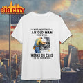 Never Underestimate An Old Man Who Still Works On Cars In His Seventies Mechanic Shirt Unisex