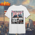 New York Post Trump Wins Gold Cover Shirt Unisex