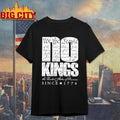 No kings We The People Since 1776 Shirt Unisex
