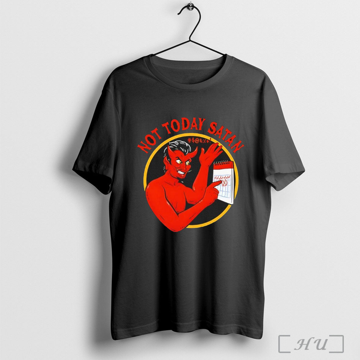 Not Today Satan Horror Funny Graphic T Shirt Unisex
